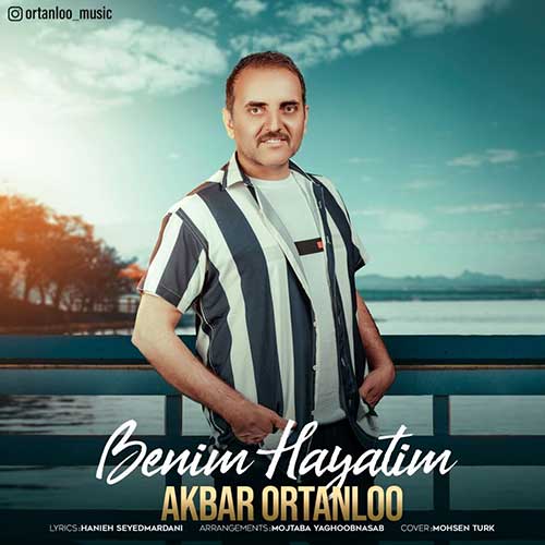 اکبر ارتانلو Benim Hayatim